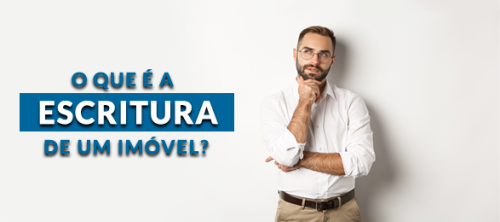 O que é a escritura de um imóvel?