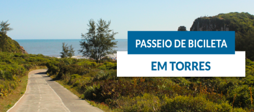 Um passeio de bicicleta em Torres 